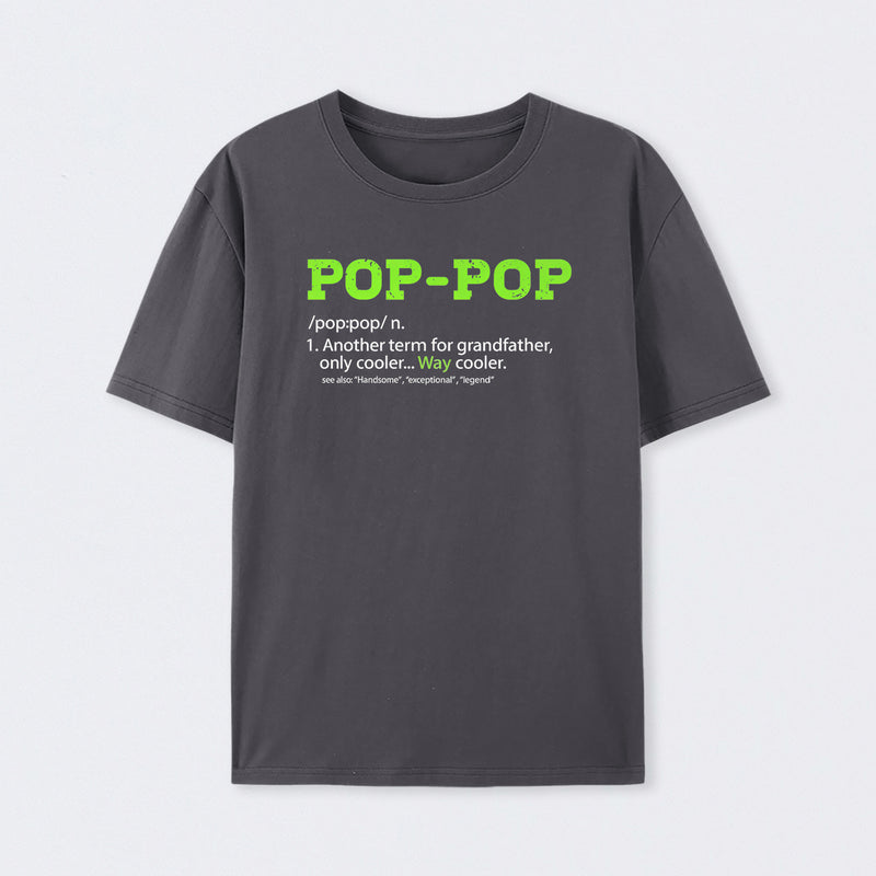 Pop-Pop Definition Cool Dad For Grandpa Gift T-Shirt