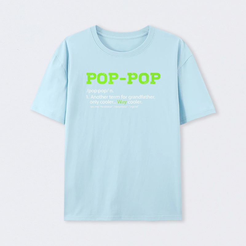 Pop-Pop Definition Cool Dad For Grandpa Gift T-Shirt