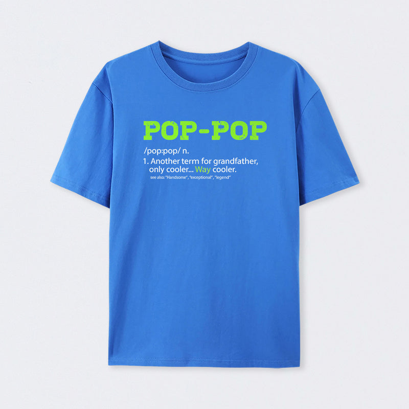 Pop-Pop Definition Cool Dad For Grandpa Gift T-Shirt