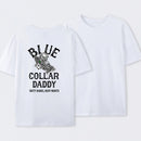 Blue Collar Daddy Printed T-Shirt