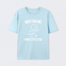Wait For Me I Have Little Legs T-Shirt Designed for Walkers