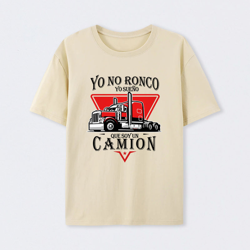 Yo No Ronco Yo Sue Que Soy Un Camion T-Shirt