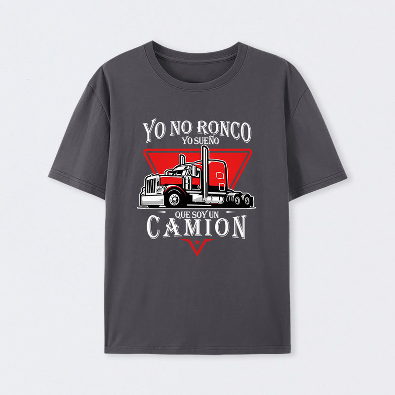 Yo No Ronco Yo Sue Que Soy Un Camion T-Shirt