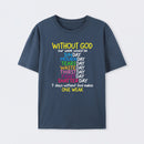 Without God Quote Christian Faith T-Shirt