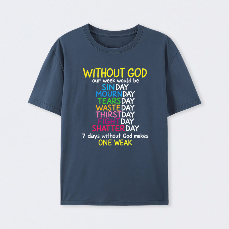 Without God Quote Christian Faith T-Shirt