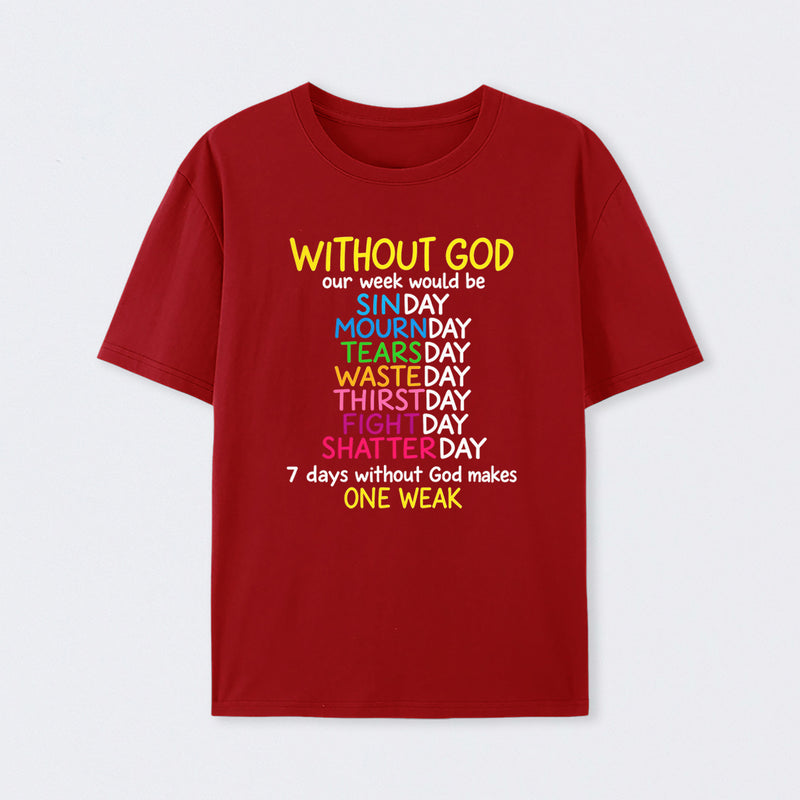 Without God Quote Christian Faith T-Shirt