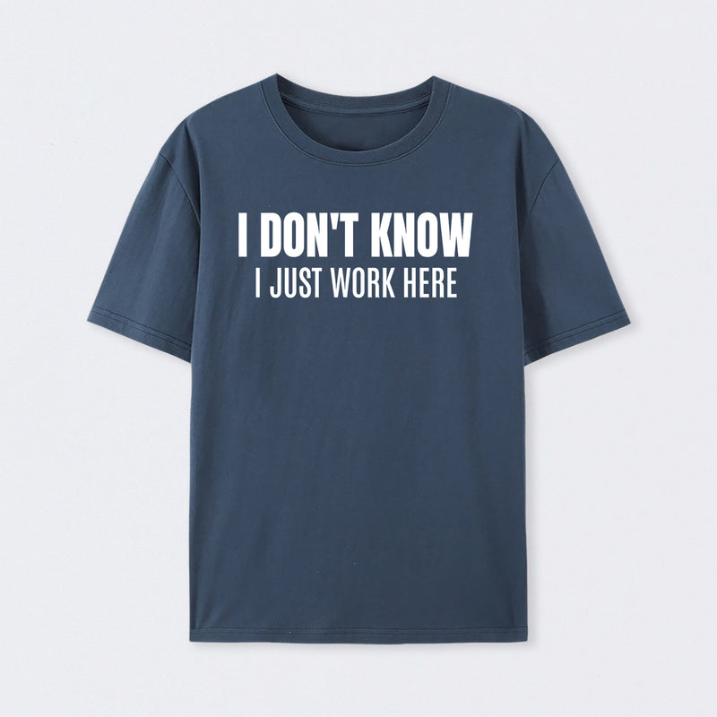 I Don't Know Funny Coworker Gift T-Shirt