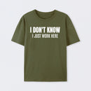 I Don't Know Funny Coworker Gift T-Shirt