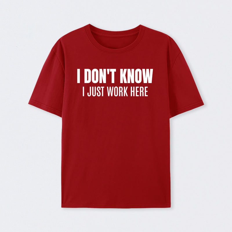 I Don't Know Funny Coworker Gift T-Shirt