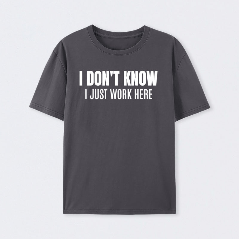 I Don't Know Funny Coworker Gift T-Shirt