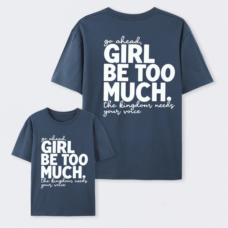 Girl Be Too Much Esther T-Shirt