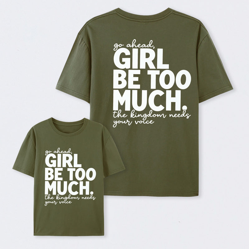 Girl Be Too Much Esther T-Shirt