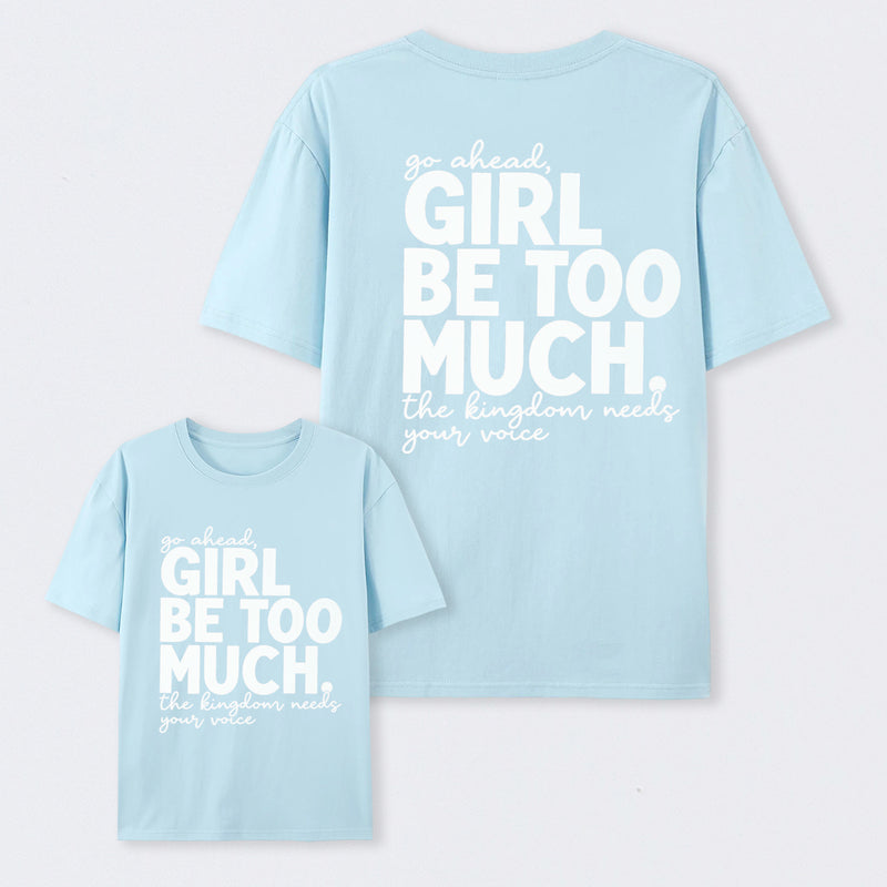 Girl Be Too Much Esther T-Shirt