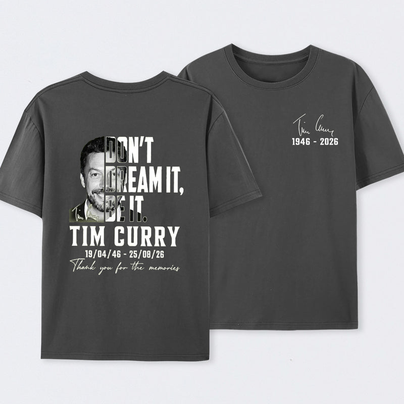 Tim Curry Memorial Don't Dream It Be It T-Shirt