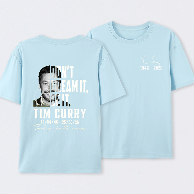 Tim Curry Memorial Don't Dream It Be It T-Shirt