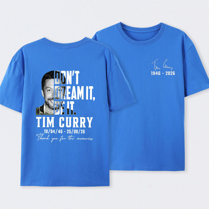 Tim Curry Memorial Don't Dream It Be It T-Shirt