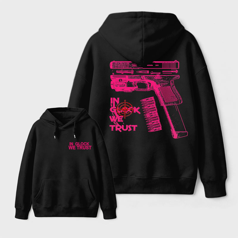 In Glock We Trust Graphic Streetwear Hoodie