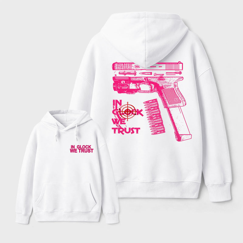 In Glock We Trust Graphic Streetwear Hoodie
