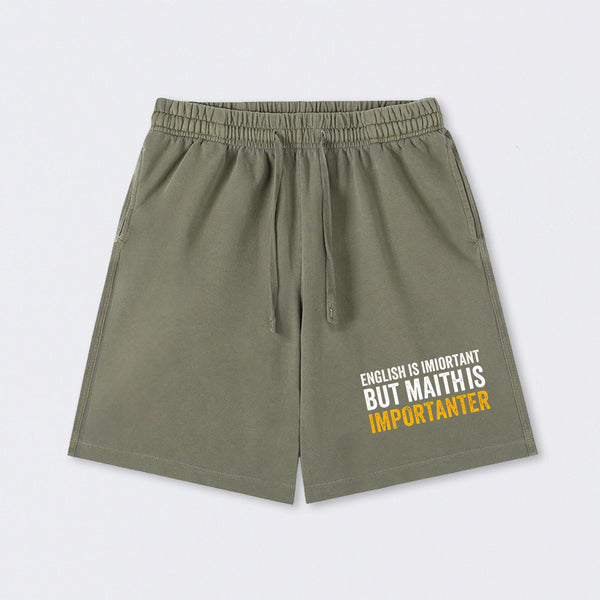 English is important but Math is importanter Washed Shorts