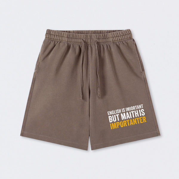 English is important but Math is importanter Washed Shorts