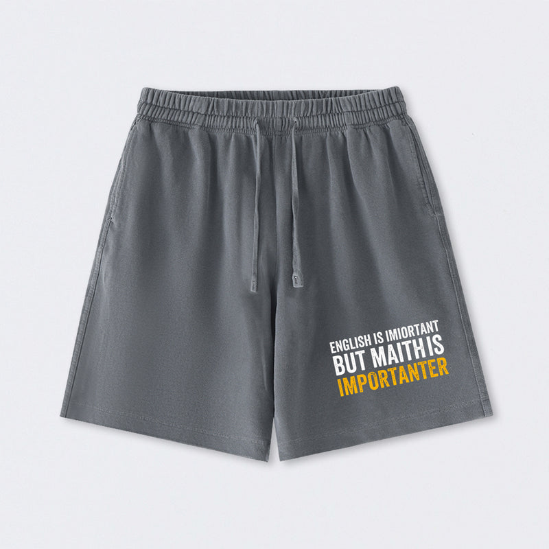 English is important but Math is importanter Washed Shorts
