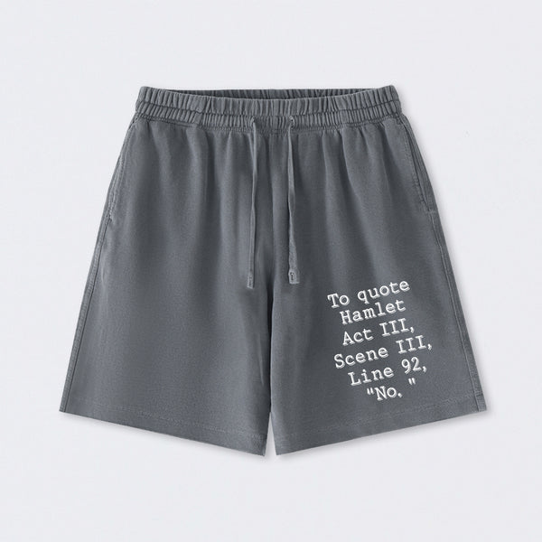 To Quote Hamlet Washed Shorts