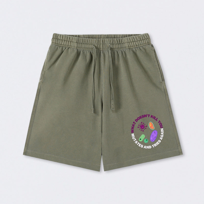What doesn't kill you mutates and tries again Science Washed Shorts
