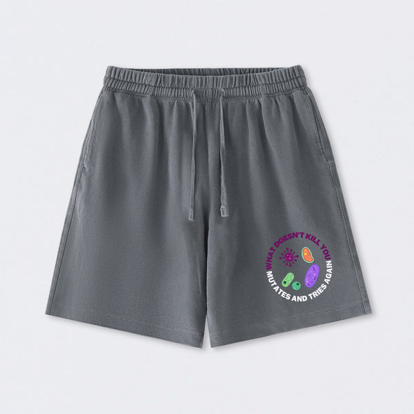 What doesn't kill you mutates and tries again Science Washed Shorts