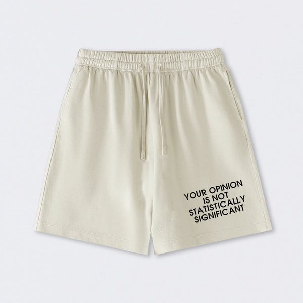 Your Opinion is not Statistically Significant Washed Shorts