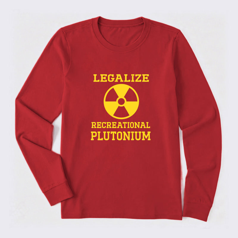 Legalize Recreational Plutonium Long Sleeve T-Shirt