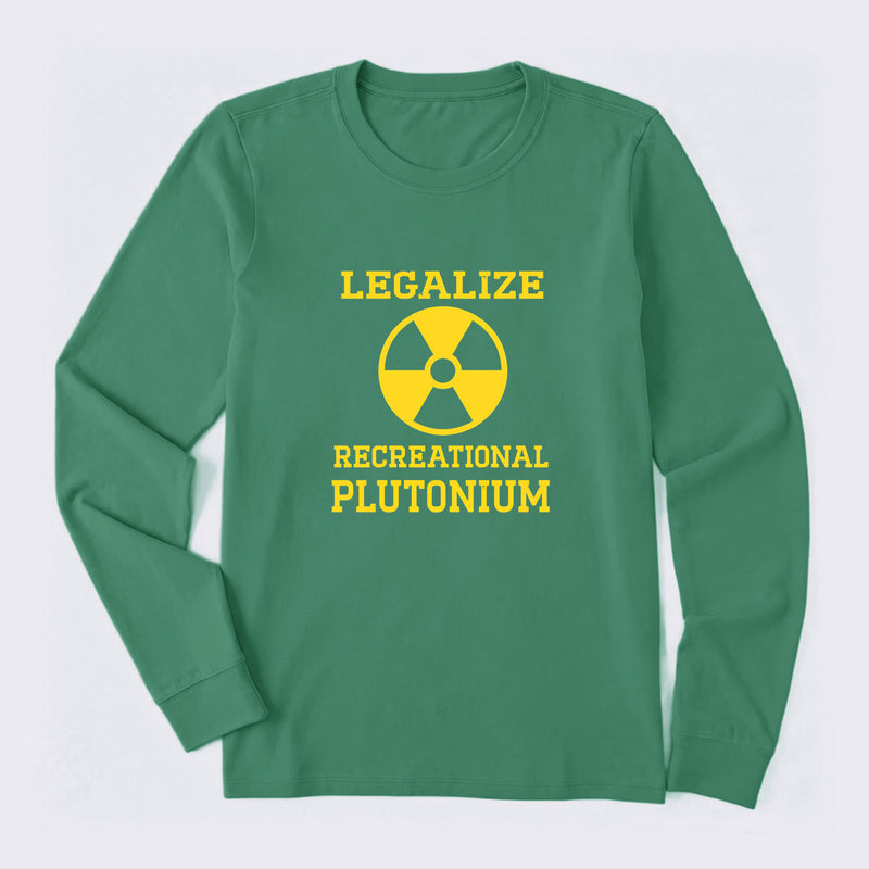 Legalize Recreational Plutonium Long Sleeve T-Shirt