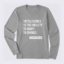 Intelligence - Stephen Hawking Science Long Sleeve T-Shirt