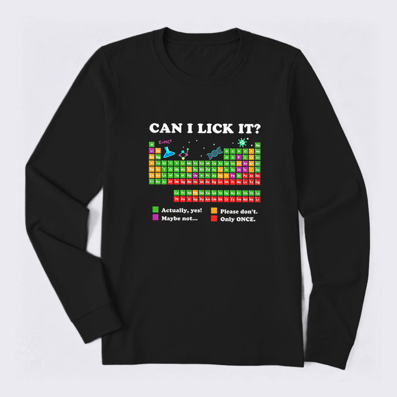 Can I Lick It Periodic Humour Science Long Sleeve T-Shirt
