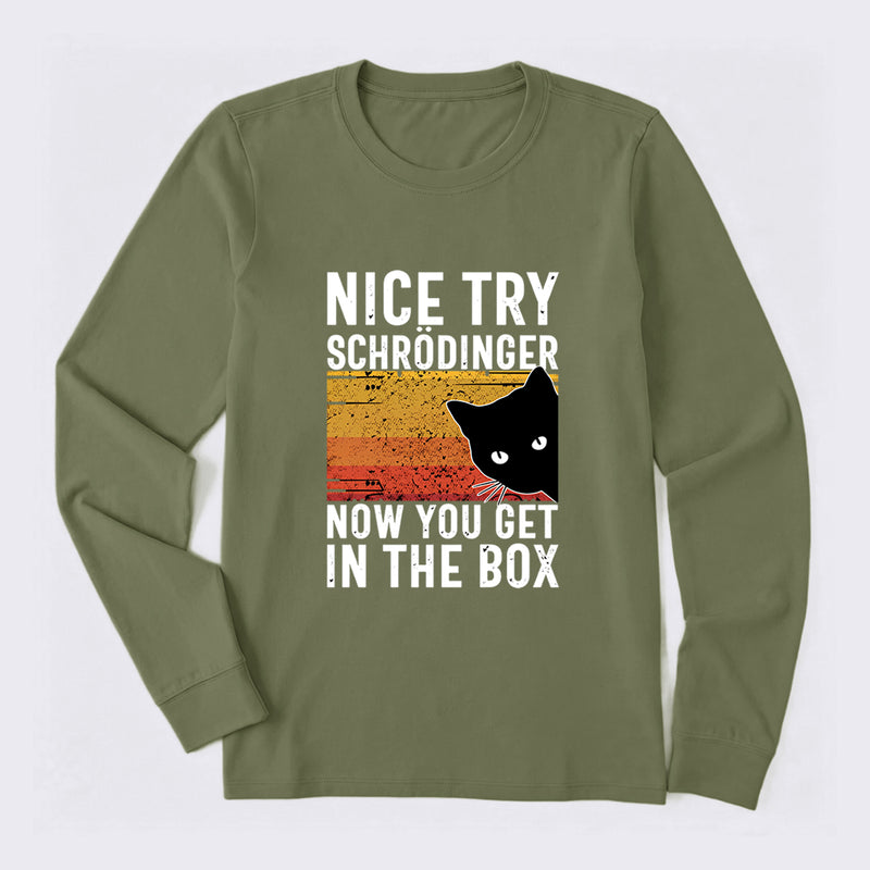 You Get Schrodinger's cat In The Box Long Sleeve T-Shirt