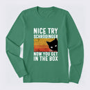 You Get Schrodinger's cat In The Box Long Sleeve T-Shirt