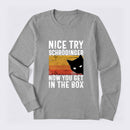 You Get Schrodinger's cat In The Box Long Sleeve T-Shirt