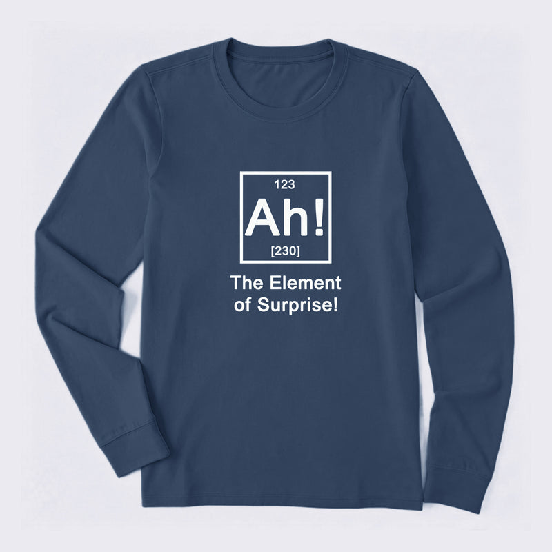 Ah! The element of surprise Long Sleeve T-Shirt
