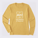 Ah! The element of surprise Long Sleeve T-Shirt