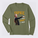 Sophie Cunningham I Said What I Said Long Sleeve T-Shirt