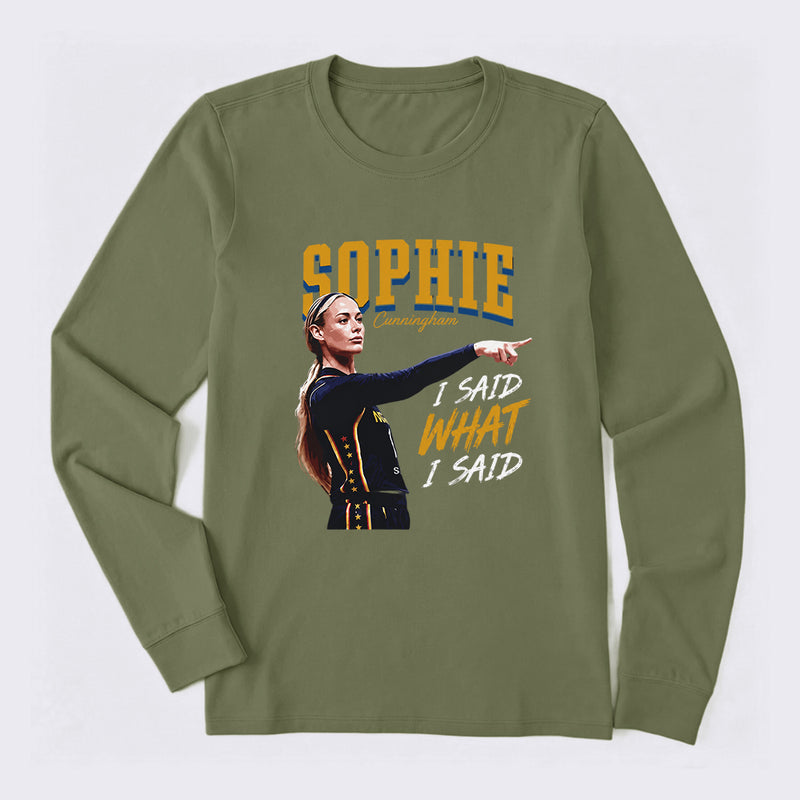 Sophie Cunningham I Said What I Said Long Sleeve T-Shirt