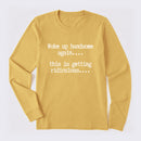 Woke Up Handsome Again Funny Self Confidence Long Sleeve T-Shirt
