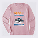 D.O.T. Be Like Funny Trucker Long Sleeve T-Shirt