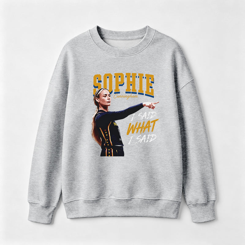 Sophie Cunningham I Said What I Said Sweatshirt