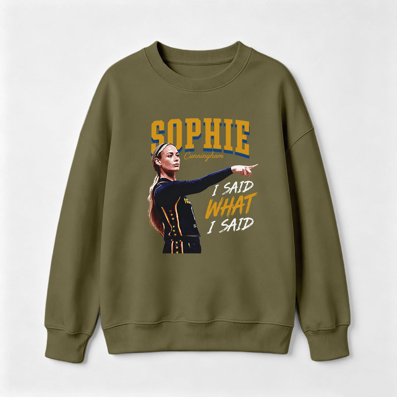 Sophie Cunningham I Said What I Said Sweatshirt