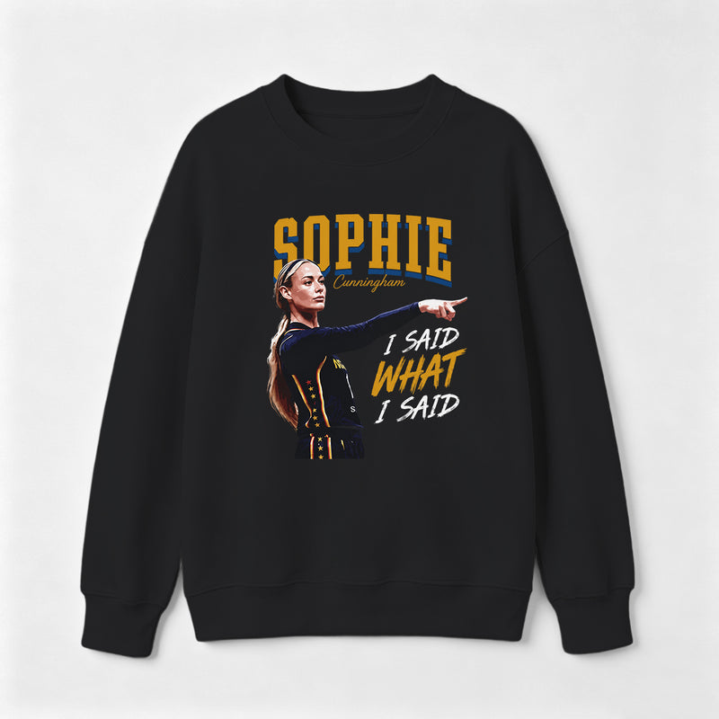 Sophie Cunningham I Said What I Said Sweatshirt