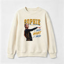 Sophie Cunningham I Said What I Said Sweatshirt