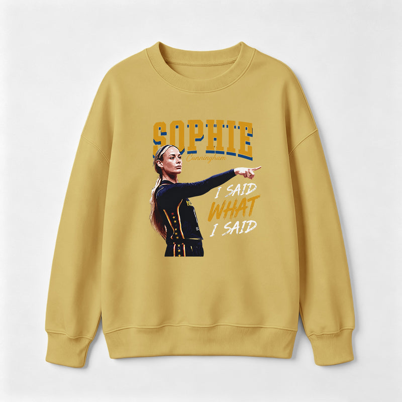 Sophie Cunningham I Said What I Said Sweatshirt