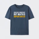 Navy English is important but Math is importanter T-Shirt
