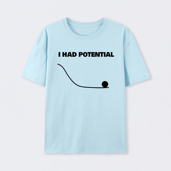 Light Blue I Had Potential Science T-Shirt