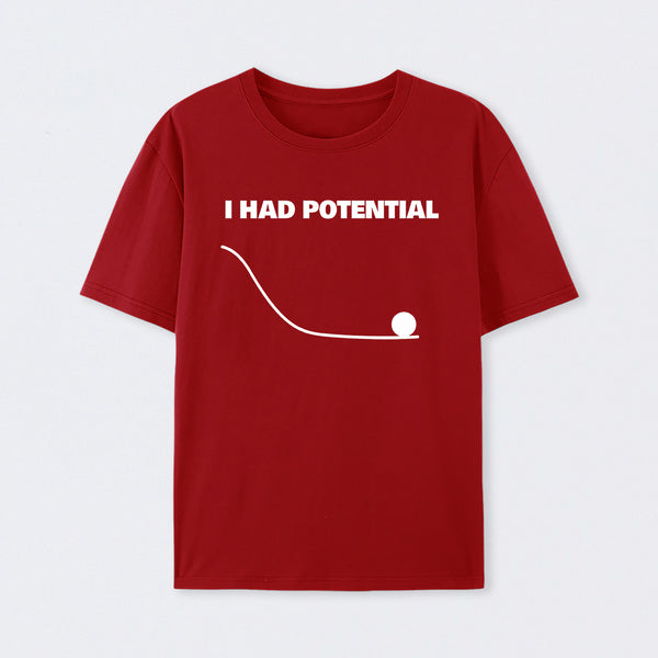 Red I Had Potential Science T-Shirt